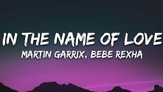 Martin Garrix amp Bebe Rexha  In The Name Of Love Lyrics [upl. by Laszlo973]