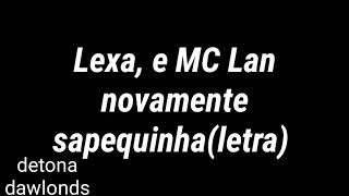 Lexa e mc lansapequinhaletra [upl. by Atlee]