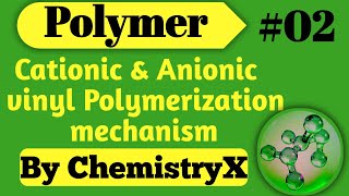 Cationic and anionic polymerization  vinyl polymerization mechanism  polymer for class 12th [upl. by Idolem]