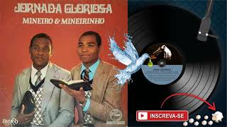 MINEIRO E MINEIRINHO ♫  Jornada Gloriosa • Álbum Completo [upl. by Nannek]