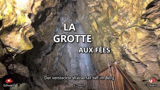 Die Feenhöhle  La Grotte aux fées  Switzerland  Wallis  St  Maurice [upl. by Nosimaj]