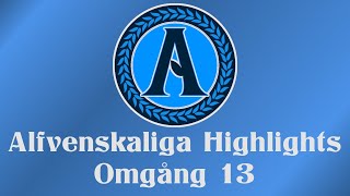 Alfvenskaliga Highlights  Omgång 13 202425 [upl. by Coheman]