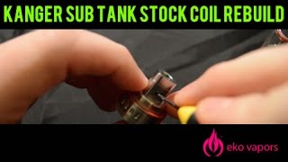 Kanger Subtank Stock Coil Rebuild [upl. by Ginnie]