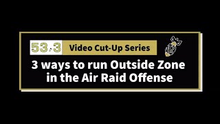 3 ways to run Outside Zone in the Air Raid Offense [upl. by Oralie]