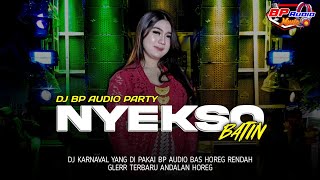 DJ BP AUDIO‼️  NYEKSO BATIN  YANG SELALU DI PAKAI KARNAVAL VIRAL TIKTOK [upl. by Nehtanhoj]