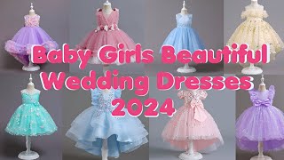 Baby Girls Beautiful Wedding Dresses 2024  Fashion Show [upl. by Clementina]