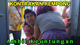 AMBIL KEUNTUNGAN  KONTRAKAN REMPONG EPISODE 831 [upl. by Annovy]