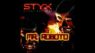 quotMr Robotoquot by Styx [upl. by Kenweigh]