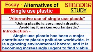 alternative of single use plastic। alternative of single use plastic essay in English [upl. by Gleich]