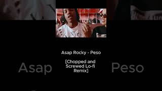 ASAP Rocky  Peso Chopped and Screwed Lofi Remix remix [upl. by Bab894]