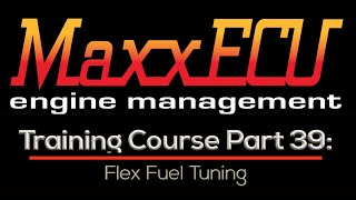 MaxxEcu Training Part 39 Flex Fuel Tuning  Evans Performance Academy [upl. by Melc]