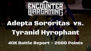 Tyranid Hierophant VS ITC LVO Sisters Brigade Warhammer 40k Battle Report [upl. by Llamaj822]