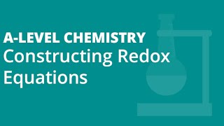 How to Construct Redox Equations  Alevel Chemistry  AQA OCR Edexcel [upl. by Edroi89]