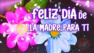 FELIZ DIA DE LA MADRE 🌷 Frases bonitas para mamá [upl. by Yves]