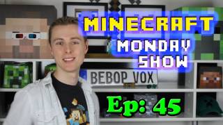 Minecraft Monday Show  Weekly Roundup Show 45 YEEAHHHH [upl. by Ecirtam]