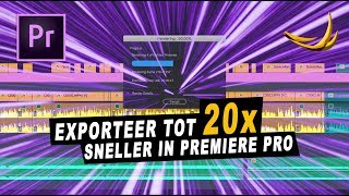 Supersnel videos EXPORTEREN in PREMIERE PRO  Slimmer RENDEREN scheelt TIJD [upl. by Sauers]