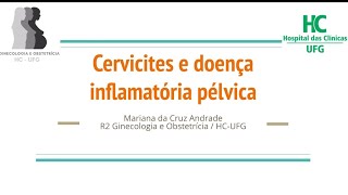 Cervicites e Doença inflamatória pélvica  2024 [upl. by Magavern468]