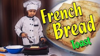 How to Make French Bread Toast  Breakfast Recipe  Baby Chef  kaivalya kitchen [upl. by Ansela]