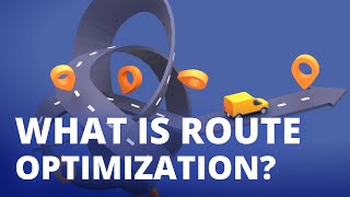 What Is Route Optimization [upl. by Orva]