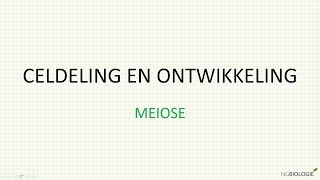 Celdeling en ontwikkeling  meiose [upl. by Vevine187]