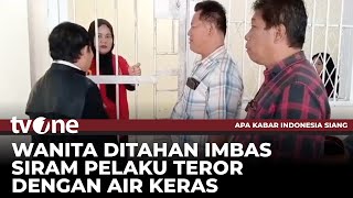 Siram Pelaku Teror dengan Air keras Wanita Ini Divonis 14 Bulan Penjara  AKIS tvOne [upl. by Dnomsad815]