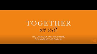 Together We Will the Campaign for the Future of University of Findlay [upl. by Haye]