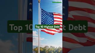 Top 10 countries with Highest Debt shorts debt [upl. by Yeoz]