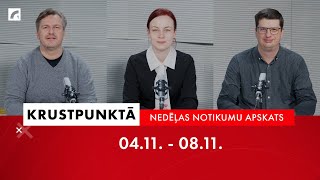 Nedēļas notikumu apskats 45 nedēļa  Krustpunktā [upl. by Llerrej]