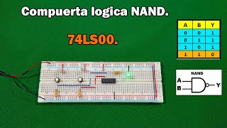 Electrónica digital básica compuerta lógica NAND CI 74LS00 [upl. by Enirahtac272]