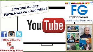 Porque no hay Farmacias en Colombia videoblog fabioalbertog [upl. by Ecarg]