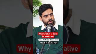 Why cricket is alive in Pakistan Babar Azam fakepodcast cricket shorts [upl. by Idok]