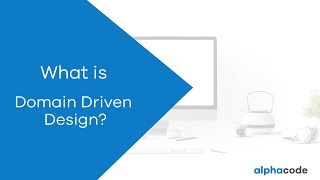 2 What is Domain Driven Design [upl. by Seward]