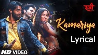 Kamariya Full Song Lyrical HD Video  Stree  Nora Fatehi Raj Kumar Rao  Latest Hindi songs 2018 [upl. by Nnayar]