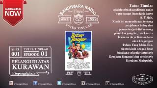 SANDIWARA RADIO TUTUR TINULAR EPISODE  01   Pelangi Di Atas Kurawan  SERI 1 [upl. by Ansel498]