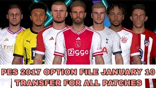 PES 2017 OPTION FILE 2024 FOR ALL PATCH  TRANSFER UPDATE 10 FEBRUARY 2024 [upl. by Eelrihs178]