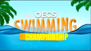 32ND OECS SWIMMING CHAMPIONSHIP  ST VINCENT amp THE GRENADINES  SHREWSBURY AQUATIC CENTRE DAY 3 [upl. by Ailenroc]