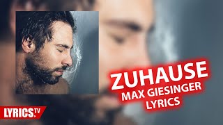 Zuhause LYRICS  Max Giesinger  Lyric amp Songtext  aus dem kommenden Album quotDie Reisequot [upl. by Ylnevaeh]