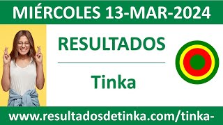 Resultado del sorteo Tinka del miercoles 13 de marzo de 2024 [upl. by Deborath]