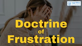 Doctrine of Frustration  In Detail Explained  MUST WATCH  Legal Bites Academy [upl. by Santiago]