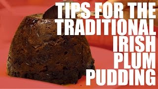 Tips for a traditional Irish plum pudding [upl. by Healey875]