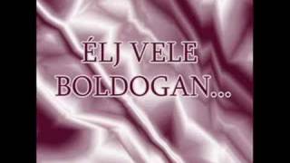 Élj Vele boldogan [upl. by Reeta925]