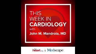 Aug 16 2024 This Week in Cardiology [upl. by Suirauqram946]