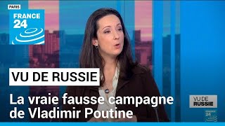 quotVu de Russiequot  la vraie fausse campagne de Vladimir Poutine • FRANCE 24 [upl. by Nial]