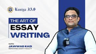 The Art of Essay Writing  Expert Insights with Jawad Kazi upsc upsccseessay ias essaywriting [upl. by Eiramaneet157]