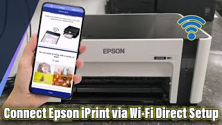 Epson M1120 Printer Connect and Print using Epson iPrint App via Wi Fi Direct Connection Setup [upl. by Jalbert617]