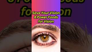 Vision Boost Top 8 Foods for Clear and Healthy Eyes eyehealth ClearVision eyecare shorts [upl. by Eidnam]