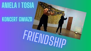 quotKoncert Gwiazdquot  Aniela i Tosia jako Genzie  quotFriendshipquot [upl. by Ayrb662]