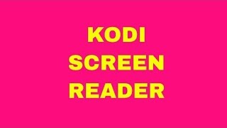 KODI SCREEN READERQUICK DEMO JD [upl. by Fineman903]