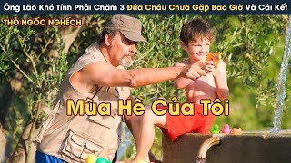 Review Phim Ông Già Khó Tính Phải Chăm Sóc 3 Đứa Cháu Ruột Chưa Từng Gặp Và Cái Kết [upl. by Siana]