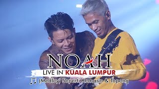 NOAH  Medley Seperti Kemarin amp Topeng Live Version [upl. by Brittani]